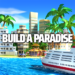 Tropic Paradise Sim: Town Building Game MOD