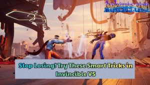 Stop Losing! Try These Smart Tricks in Invincible VS